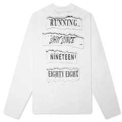 Running Shit L S Tee White